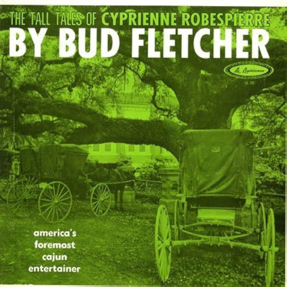Bud Fletcher "The Tall Tales Of Cyprienne Robespierre" VG 1966