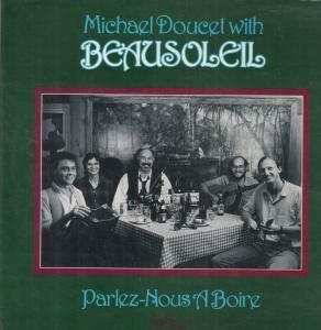 Michael Doucet w/ Beausoleil "Parlez-Nous A Boire" EX+ 1984