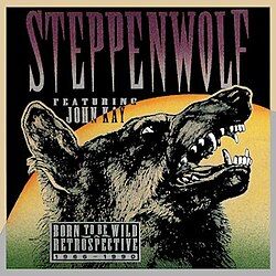 Steppenwolf "Born To Be Wild: A Retrospective" *CD* 1991 {2xCDs!}