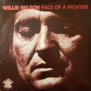 Willie Nelson ‎"Face Of A Fighter" NM- 1978