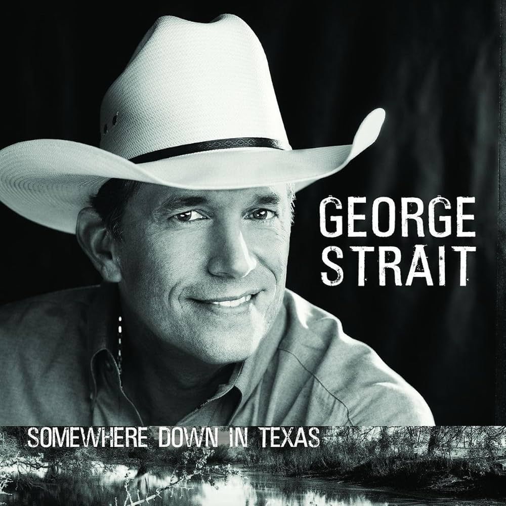 George Strait "Somewhere Down In Texas" *CD* 2005