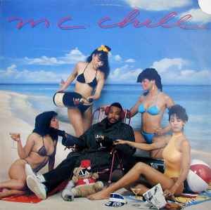 M.C. Chill "M.C. Chill" NM- 1986