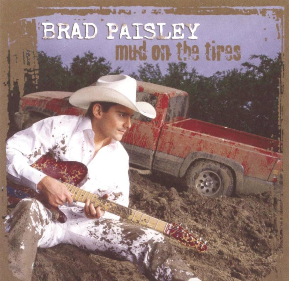 Brad Paisley "Mud On The Tires" *CD* 2003