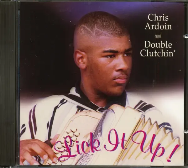 Chris Ardoin &amp; Double Clutchin' "Lick It Up!" *CD* 1995