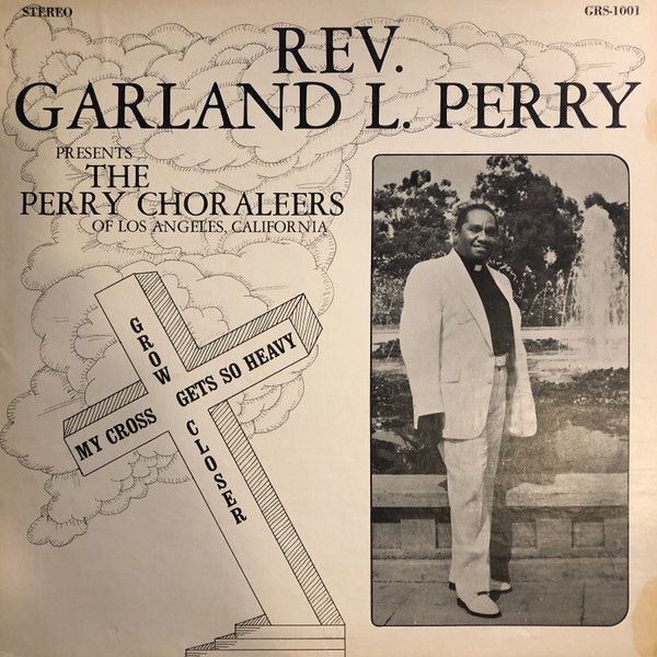 Perry, Rev. Garland L. "...Presents The Perry Choraleers" VG+