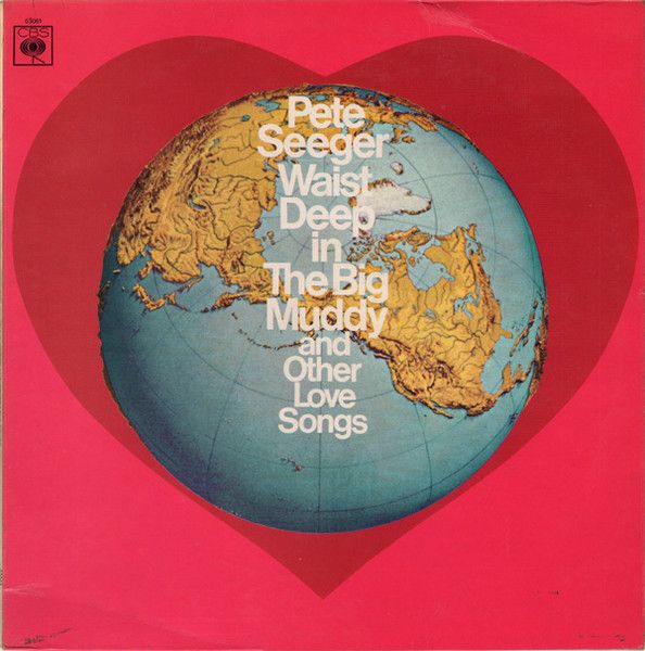 Pete Seeger "Waist Deep In The Big Muddy..." EX+ 1967 