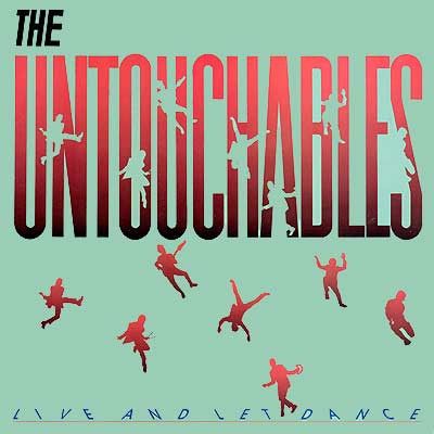 The Untouchables "Live And Let Dance" NM- 1984