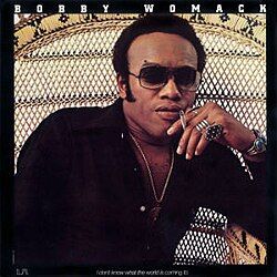 Bobby Womack "I Don't Know What The World Is Coming To" EX+ 1975