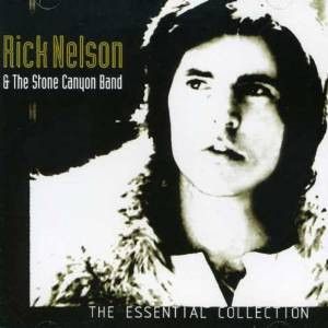 Rick Nelson &amp; The Stone Canyon Band "The Essential Collection" *CD* 1998