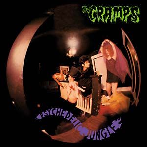 The Cramps "Psychedelic Jungle"