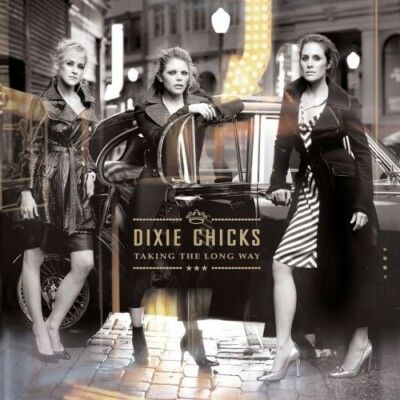 Dixie Chicks "Taking The Long Way" *CD* 2006