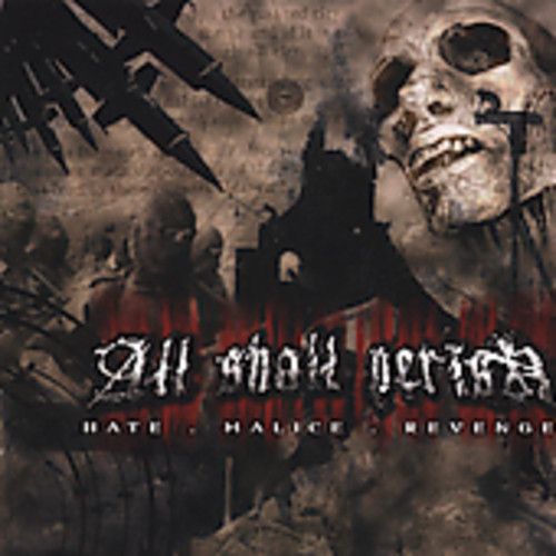 All Shall Perish "Hate.Malice.Revenge" *CD* 2005