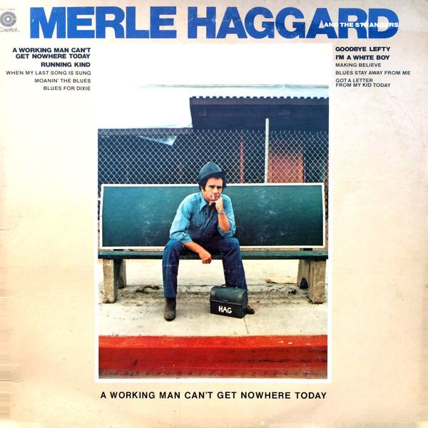 Merle Haggard "A Working Man Can't Get Nowhere Today" NM- 1977