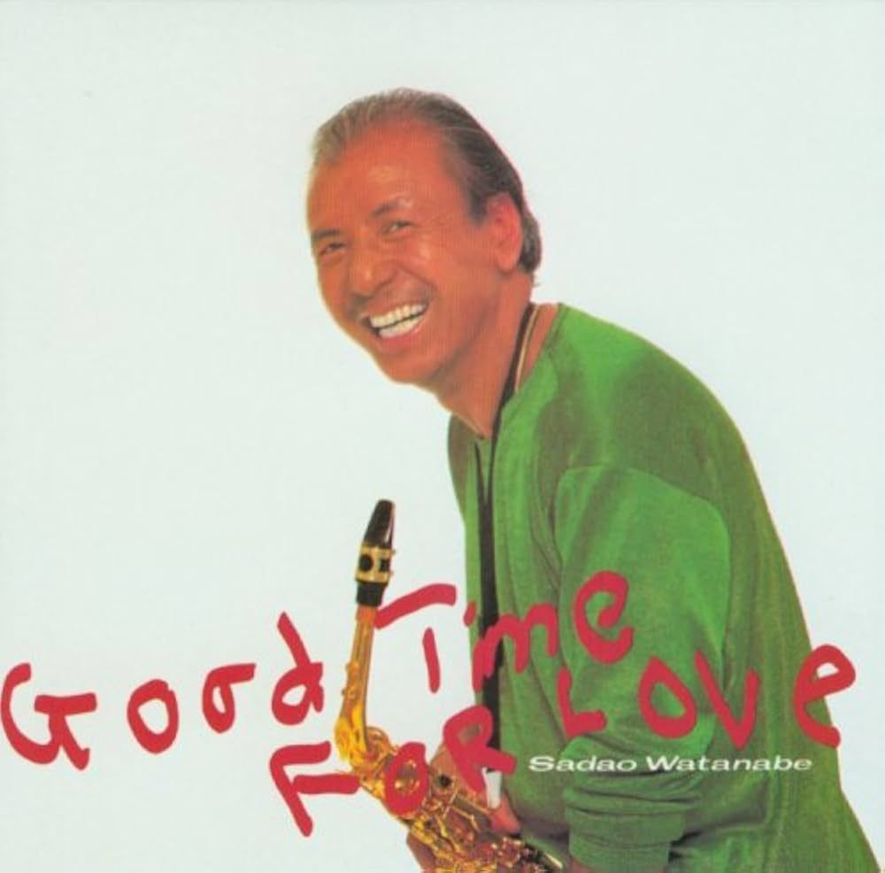 Sadao Watanabe "Good Time For Love" NM- 1986
