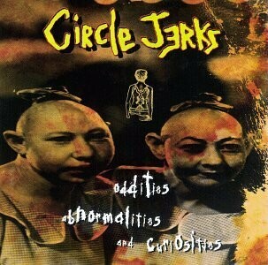 Circle Jerks "Oddities, Abnormalities &amp; Curiosities" *CD* 1995 {+5/05PRDT26}