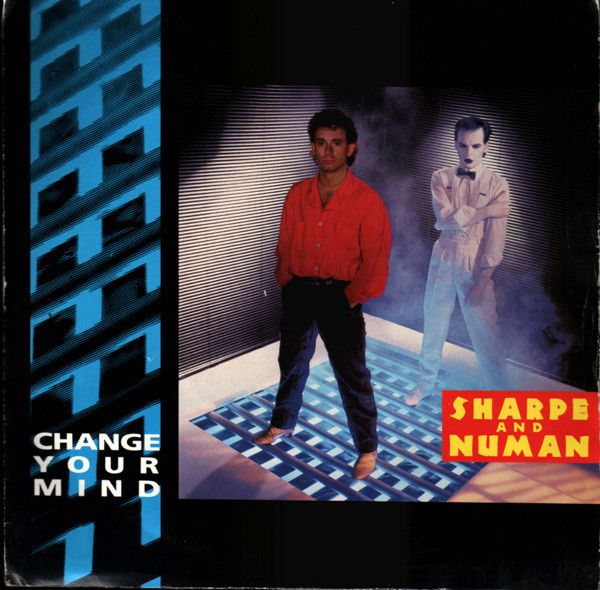 Sharpe &amp; Numan "Change Your Mind" {12"} VG+ 1985