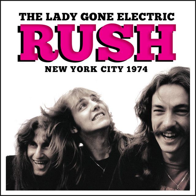 Rush "The Lady Gone Electric: NYC '74" *CD* 2015