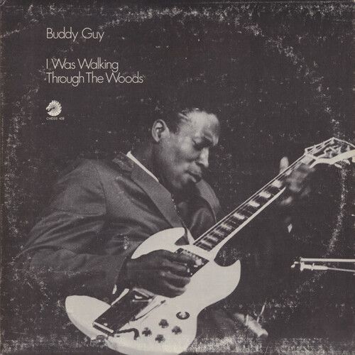 Buddy Guy "I Was Walking Through The Woods" (Chess Acoustic Sounds Series)