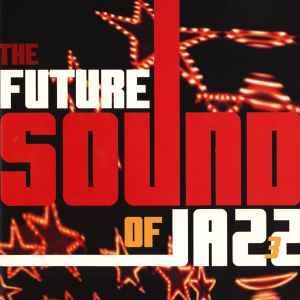 Various "The Future Sound Of Jazz 3" *CD* 1998