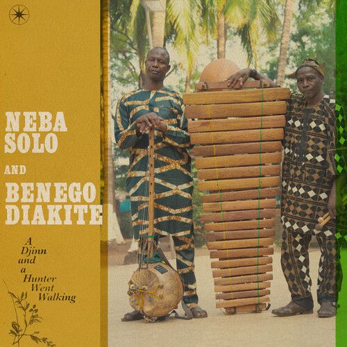Neba Solo &amp; Benego Diakité "A Djinn And A Hunter Went Walking"