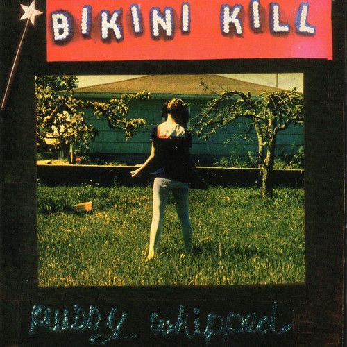 Bikini Kill "Pussy Whipped" *CD* 1993/re.2019