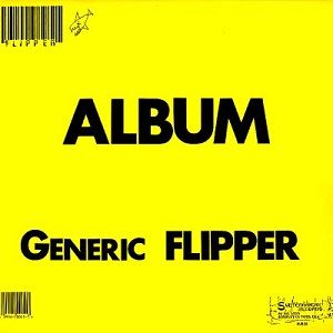 Flipper "Generic Flipper" *Yellow Vinyl*