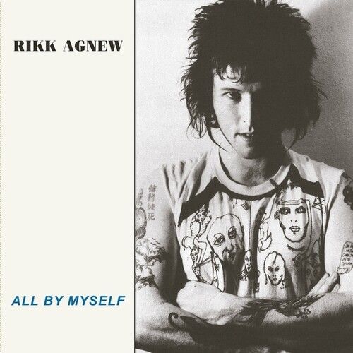 Rikk Agnew "All By Myself"
