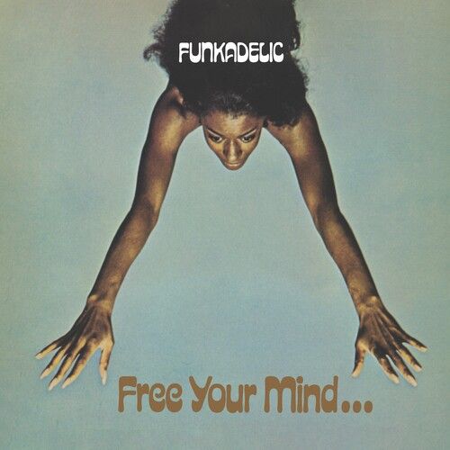 Funkadelic "Free Your Mind and Your Ass Will Follow" *CD* 1970