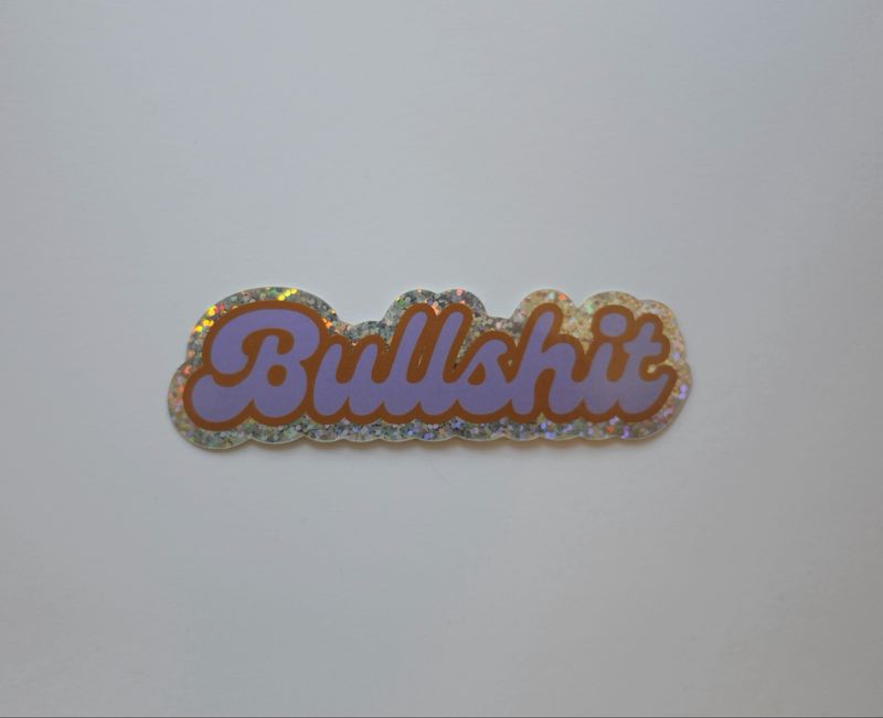 Bullshit *Sticker*