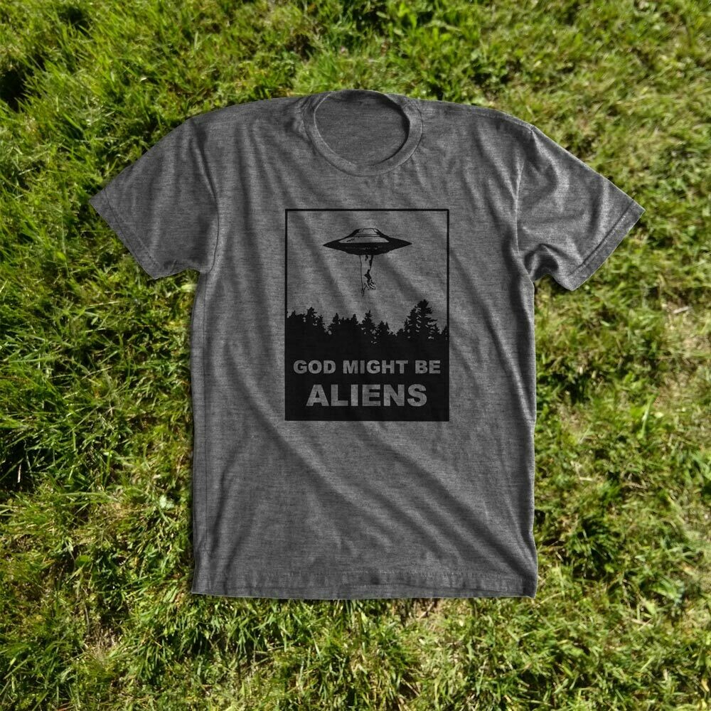 GOD MIGHT BE ALIENS shirt