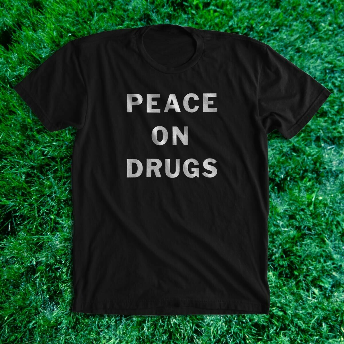 PEACE ON DRUGS t-shirt