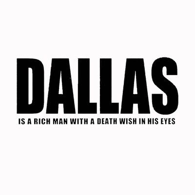 DALLAS / RICH MAN / DEATH WISH