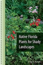 Native Florida Plants for Shady Landscapes (Heugel)