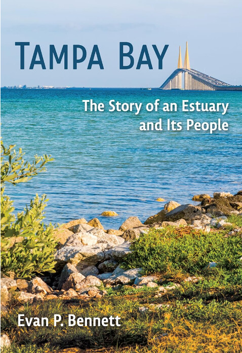 Tampa Bay: The Story of an Estuary (Bennet)