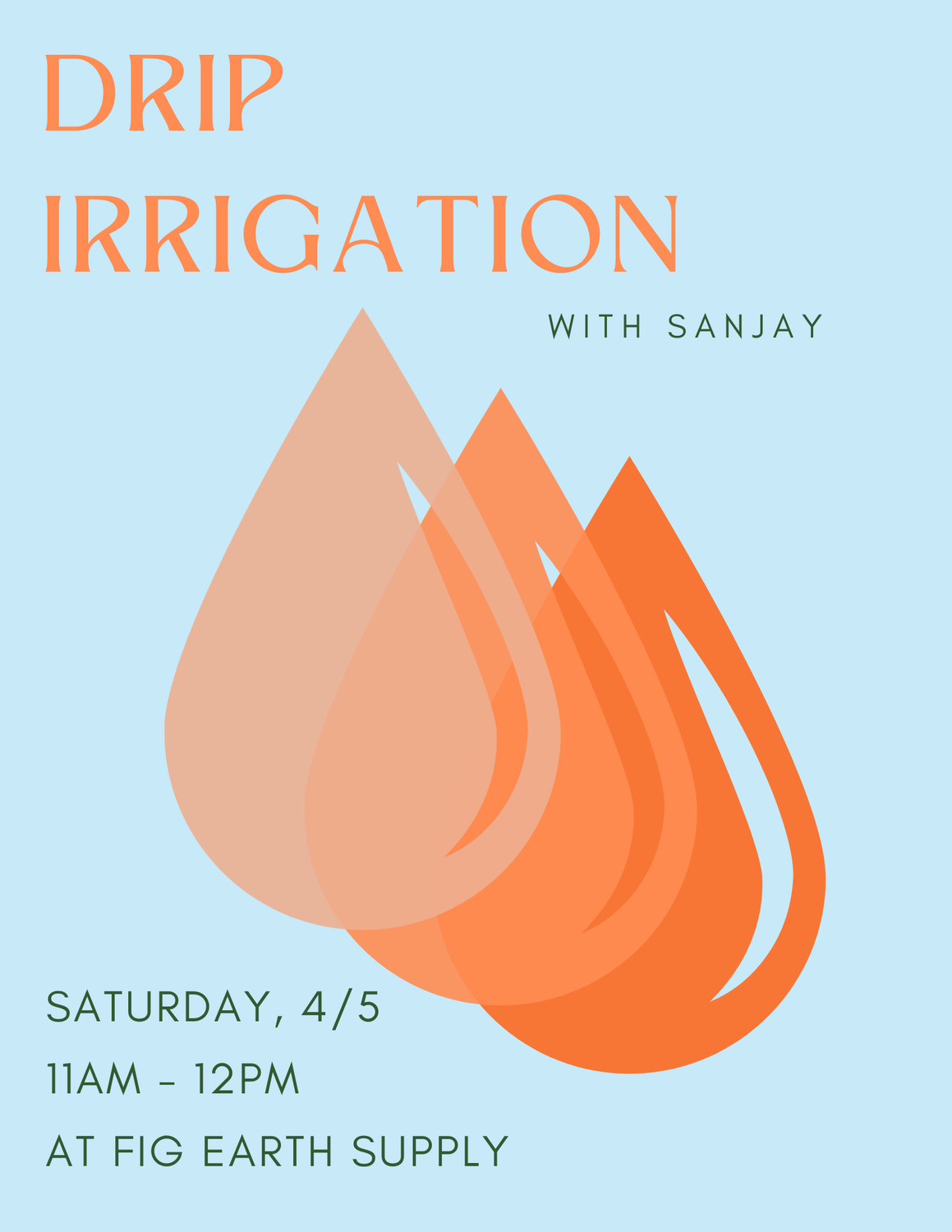 APR 5: Drip Irrigation Class with Sanjay