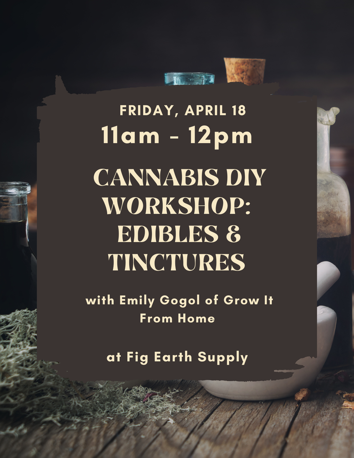 APR 18 2025: Cannabis DIY &amp; Tincture Making with Emily