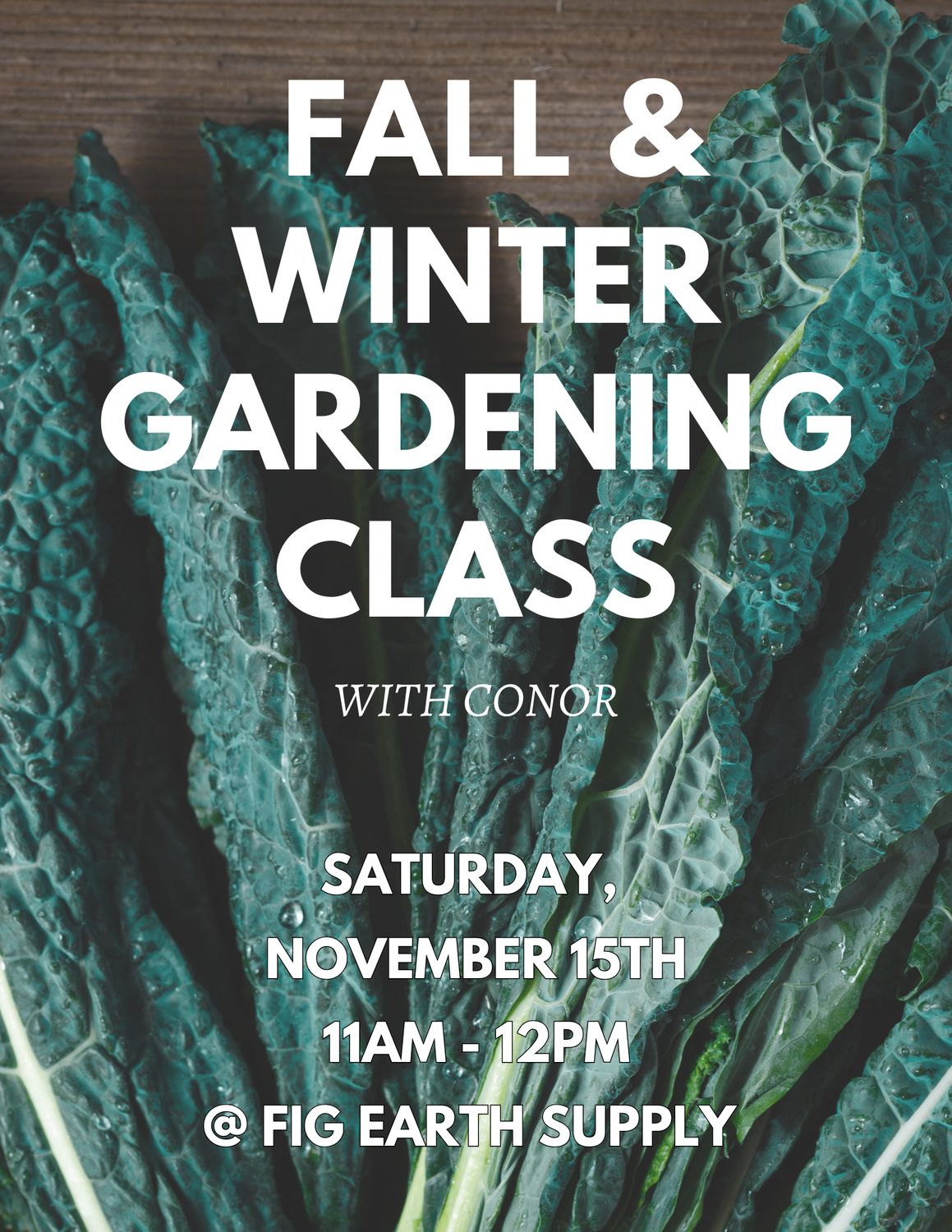 NOV 15 2025: Fall &amp; Winter Gardening with Conor