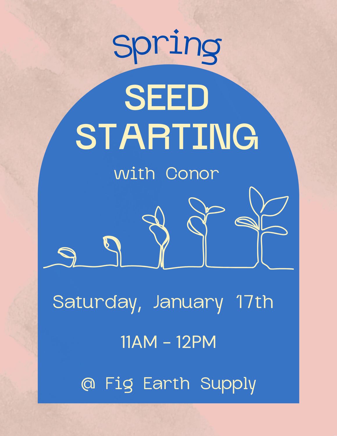JAN 17 2026: Spring Seed Starting with Conor