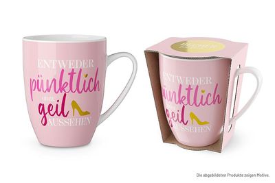 Tasse &quot;Pünktlich oder geil aussehen&quot;