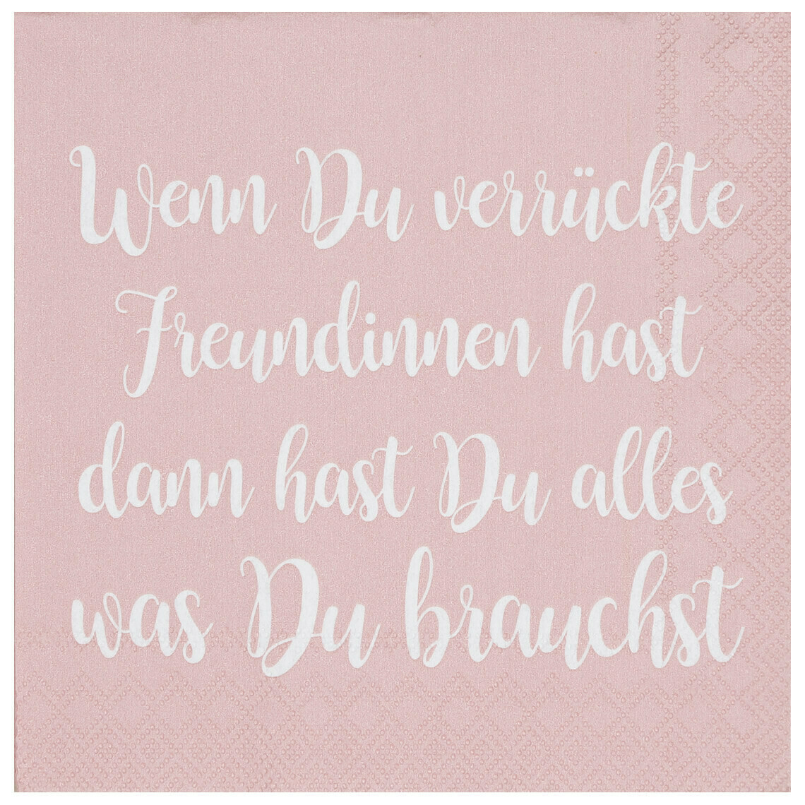 Räder Serviette Cocktail "Wenn du verrückte Freundinnen hast.."