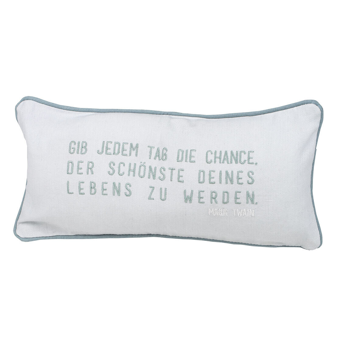Räder Living Traumkissen "Gib jedem Tag die Chance...."