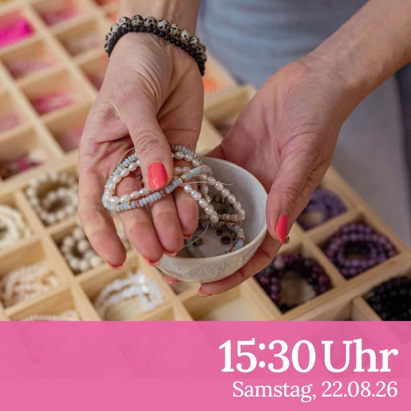 Schmuck Workshop mit Luise 22. August 2026 15:30-18:30 Uhr