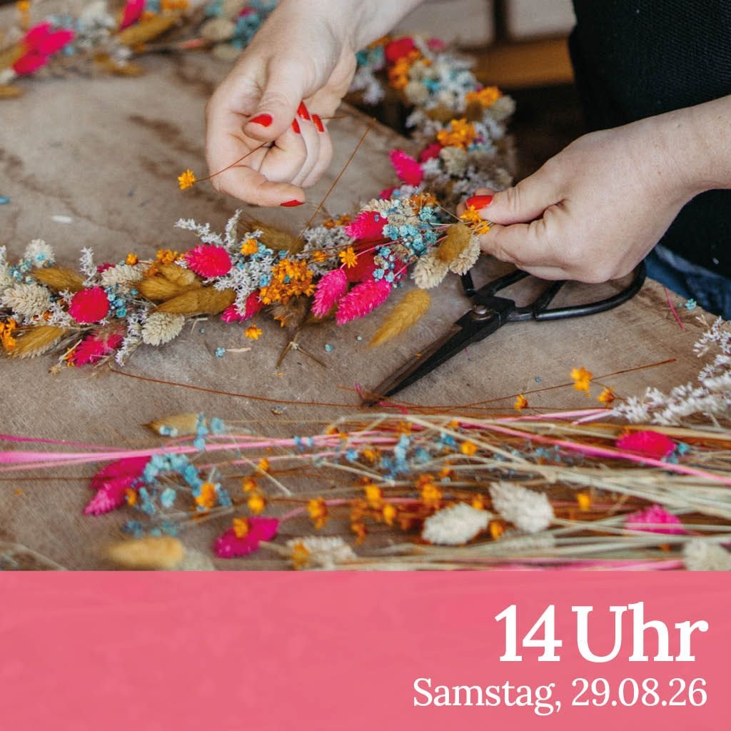 Sommerlicher Blumenkranz Floristik-Workshop mit Sandra & Gesine 29. August 2026 14-16 Uhr