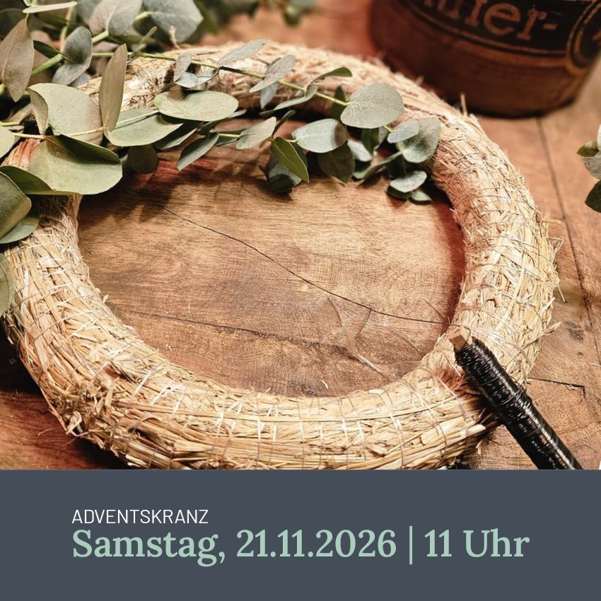 Adventskranz-Workshop mit Sandra & Gesine 21. November 2026 11-13Uhr