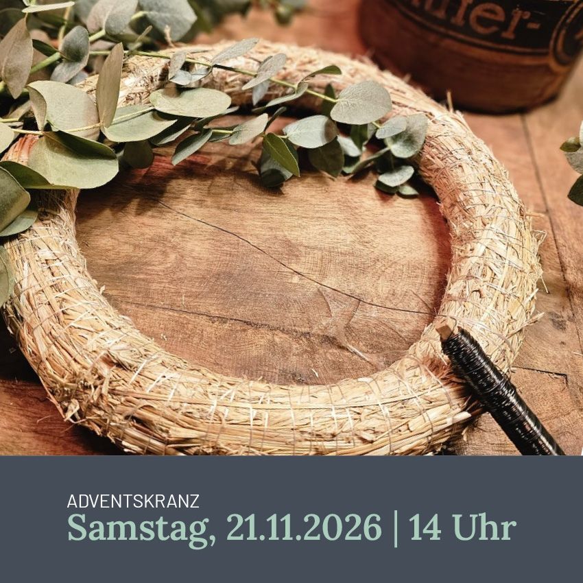 Adventskranz-Workshop mit Sandra & Gesine 21. November 2026 14-16Uhr