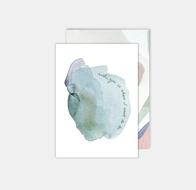 SOMAJ | with you is where I want to be - art card with design envelop