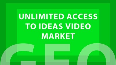 UNLIMITED ACCESS TO IDEAS VIDEO MARKET