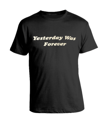 Yesterday Was Forever (Black)