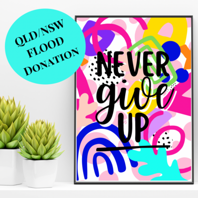 Never Give Up - A3 ART PRINT 