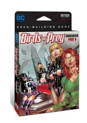 DC Deckbuilder Birds of Prey Crossover Pack 6